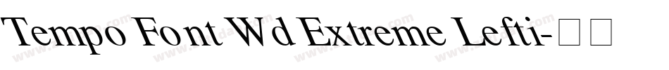 Tempo Font Wd Extreme Lefti字体转换